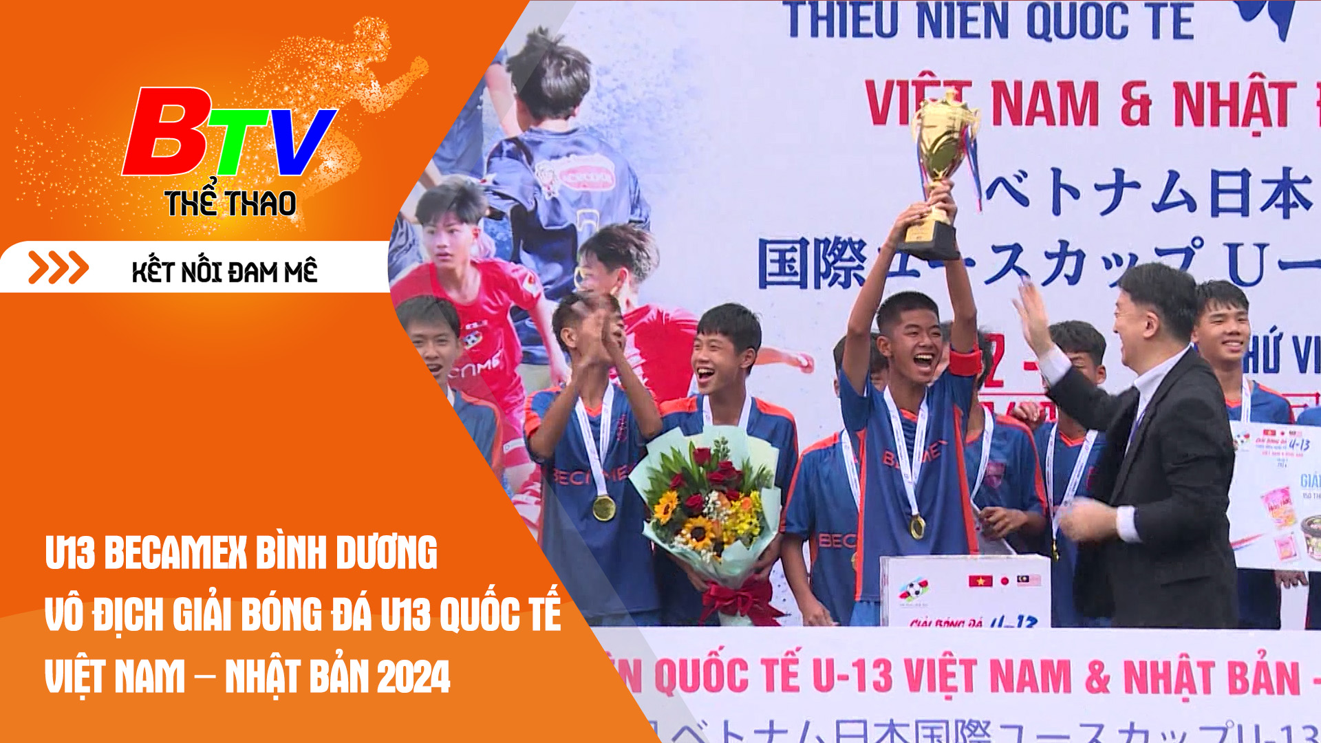 U13 Becamex Bình Dương vô địch Giải bóng đá U-13 quốc tế Việt Nam – Nhật Bản 2024| Tin Thể thao 24h